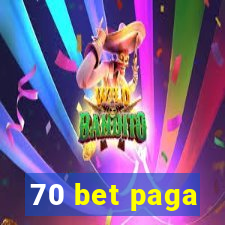 70 bet paga